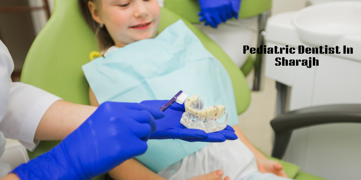 Pediatric Dentist In Sharajh