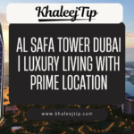 Al Safa Tower Dubai | Luxury Living with Prime Location