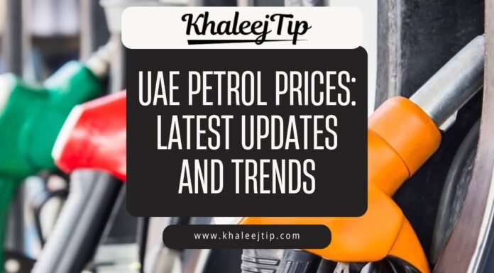 UAE Petrol Prices: Latest Updates and Trends UAE Petrol Prices