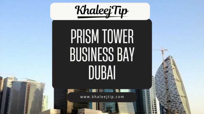 Prism Tower Business Bay Dubai