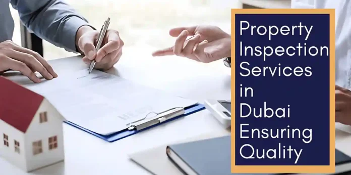 Property Inspection Services in Dubai