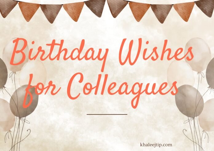 Birthday Wishes for Colleagues