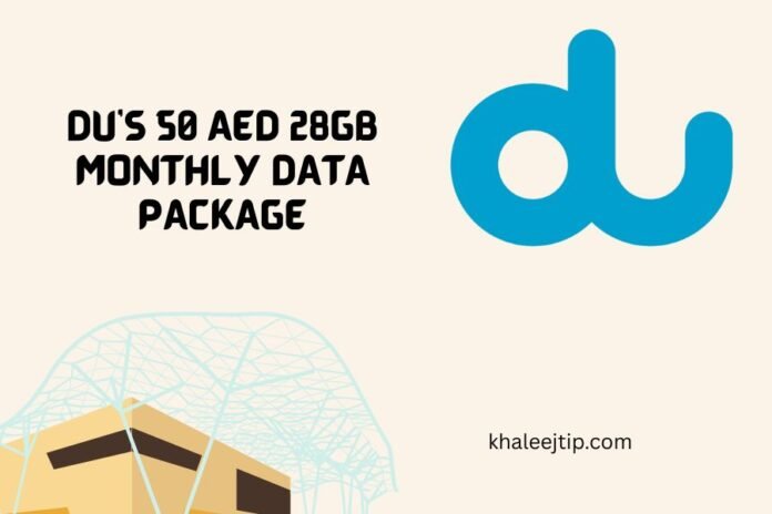 Du's 50 AED 28GB Monthly Data Package