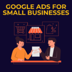 How Local Businesses Can Benefit from Google Ads How Local Businesses Can Benefit from Google Ads