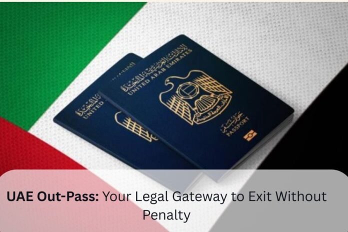 UAE Out-Pass Your Legal Gateway to Exit Without Penalty