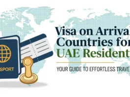 Visa On Arrival Countries for UAE Residents​