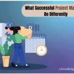 What Successful Project Managers Do Differently What Successful Project Managers Do Differently