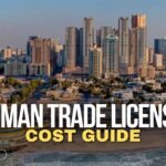 Ajman Trade License Guide: Costs, Types & Business Setup Essentials Ajman Trade License Cost