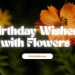 Beautiful Birthday Wishes with Flowers to Brighten Any Day Birthday Wishes with Flowers