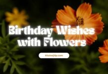 Beautiful Birthday Wishes with Flowers to Brighten Any Day Birthday Wishes with Flowers