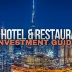UAE Hotel & Restaurant Investment Guide 2025: Tourism Property ROI Analysis UAE Hotel & Restaurant Investment Guide 2025