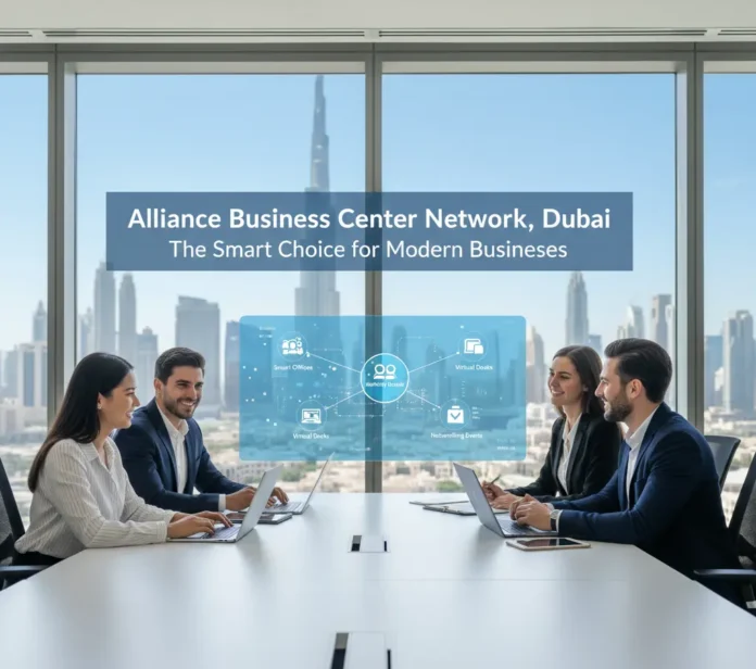 Alliance Business Center Network Alliance Business Center Network, Dubai The Smart Choice for Modern Businesses