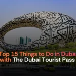 Top 15 Things to Do in Dubai with the Dubai Tourist Pass 2026 Top 15 Things to Do in Dubai with the Dubai Tourist Pass 2026