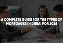 A Complete Guide to the Types of Mortgages in Dubai for 2026 A Complete Guide to the Types of Mortgages in Dubai for 2026