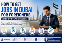 How to Get Jobs in Dubai for Foreigners: Step-by-Step Guide 2026 How to get job in Dubai